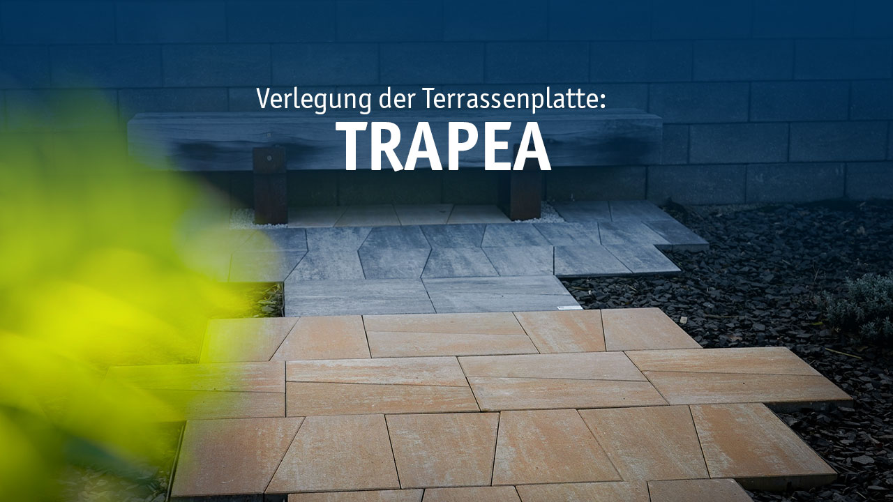 TRAPEA TERRASSENPLATTE | VERLEGUNG