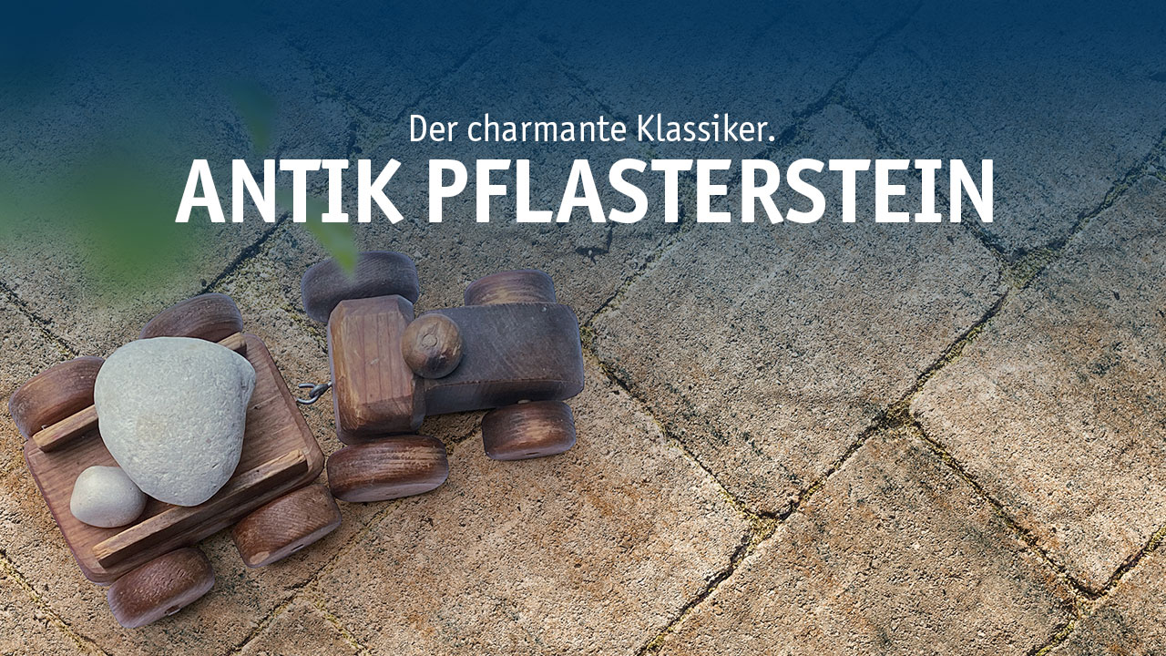 ANTIKPFLASTERSTEINE | PRODUKTVORSTELLUNG