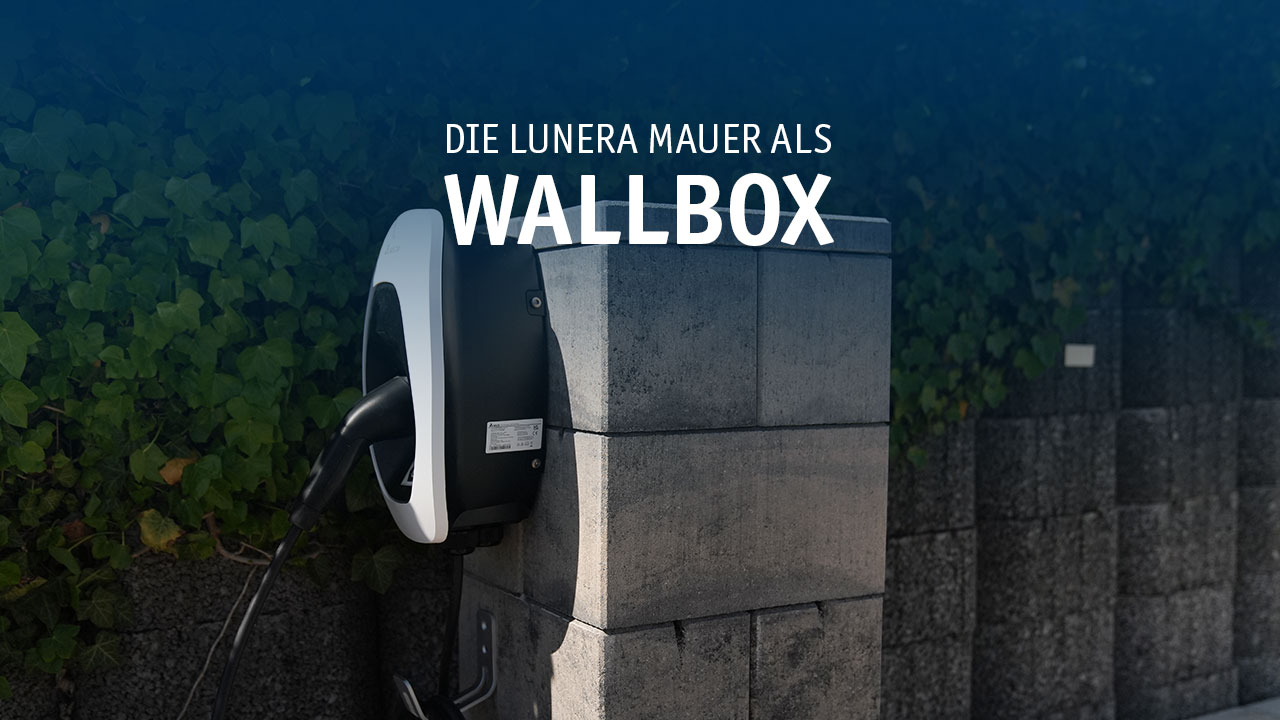 LUNERA MAUERSTEIN ALS WALLBOX | PRODUKTVORSTELLUNG