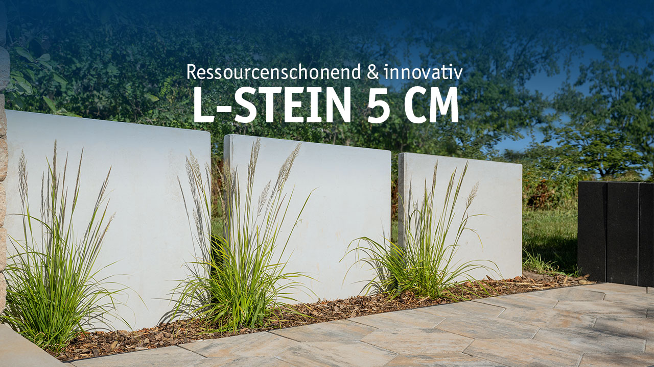 Unser Flagschiff - Der 5 cm L-Stein | Ressourcenschonend & innovativ im Design